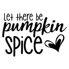 Let There Be Pumpkin Spice