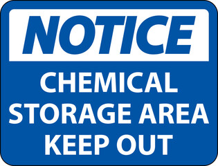 Notice Chemical Storage Area Keep Out Sign