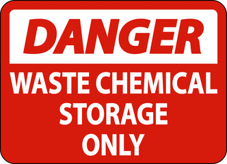 Danger Waste Chemical Storage Only Label