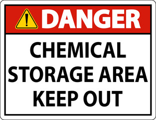 Fototapeta premium Danger Chemical Storage Area Keep Out Sign