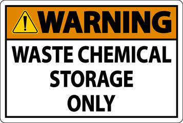 Obraz premium Warning Waste Chemical Storage Only Label