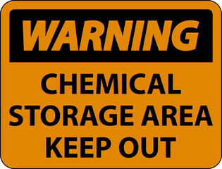 Warning Chemical Storage Area Keep Out Sign