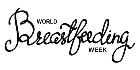World Breastfeeding Week, lettering design for typography. Holiday offer for greeting card, poster, badge, banner. Vector 