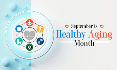 Healthy Aging month is observed every year in September, which gives national attention to focus on passions in life and the positive aspects of growing older. 3D Rendering