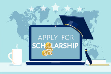Apply online for scholarships concept vector illustration.  Text at laptop screen, stack of coins, graduate hat, workplace, world map. For landing page, template, ui, web, mobile app, poster, banner