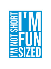 Fototapeta premium Not short fun sized 