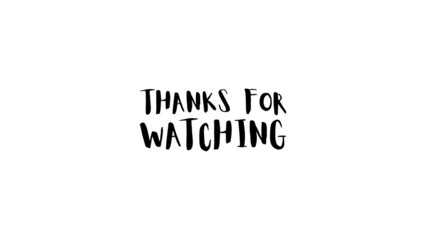 Thanks for watching. Hand drawn phrase Thanks for watching with smile. Black brush lettering on white background
