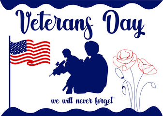 USA flag, soldiers, poppy flowers and text VETERANS DAY. WE WILL NEVER FORGET on white background