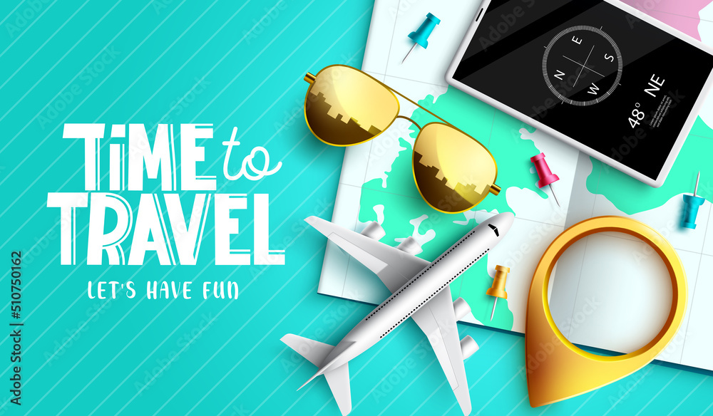 Canvas Prints travel time vector design. time to travel text with 3d travelling elements of map, phone and compass
