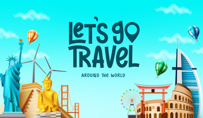 Travel worldwide vector background design. Let's go travel around the world text with tourist destination landmarks element for fun and enjoy travelling. Vector illustration.
