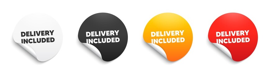 Delivery included text. Round sticker badge with offer. Free shipping sign. Special offer symbol. Paper label banner. Delivery included adhesive tag. Vector