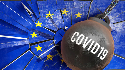 Covid19 and EU Europe, destroying economy and ruining the nation. Covid19 wrecking the country and causing  general decline in living standards.,3d illustration
