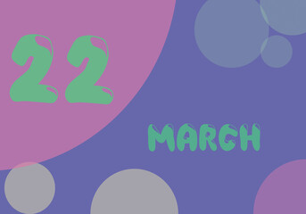 22 march day of the month in pastel colors. Very Peri background, trend of 2022.