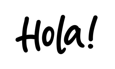 Hola word lettering. Spanish hello text. Hand drawn quote. Brush calligraphy phrase. Vector illustration for print on shirt, card, poster etc. Black and white. © barrirret
