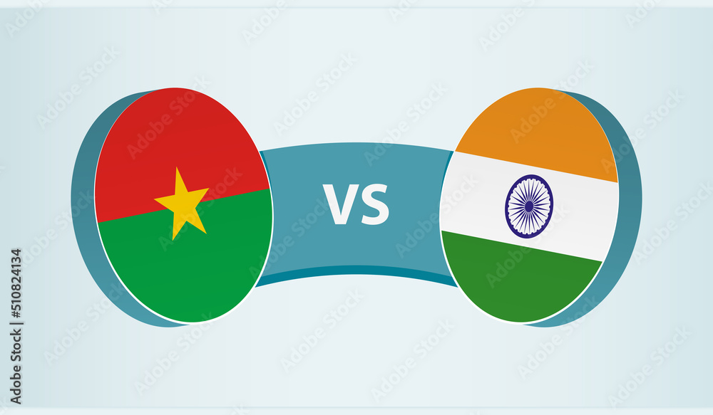 Wall mural burkina faso versus india, team sports competition concept.