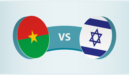 Burkina Faso versus Israel, team sports competition concept.