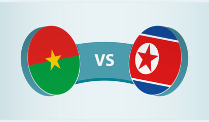 Burkina Faso versus North Korea, team sports competition concept.