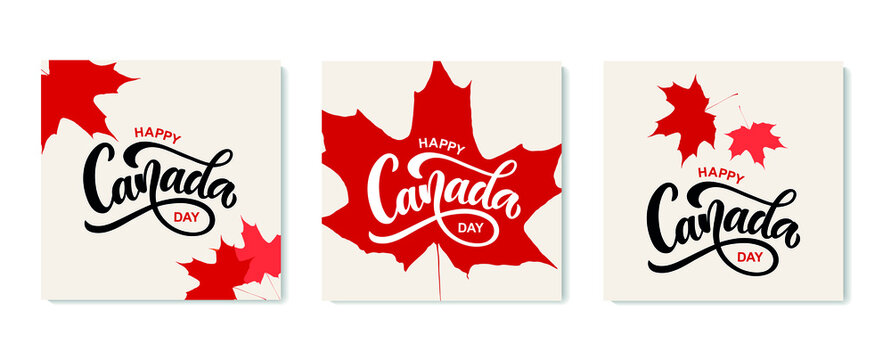 Happy Canada Day collection. Set of three card with maple leaves and handwritten text. Hand lettering. Modern brush ink calligraphy for poster, banner, greeting card, invitation. Vector illustration