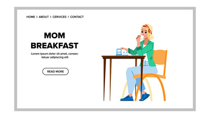 mom breakfast vector. mother kid family, happy daughter, home kitchen mom breakfast character. people flat cartoon illustration
