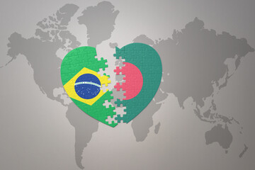 puzzle heart with the national flag of brazil and bangladesh on a world map background.Concept.