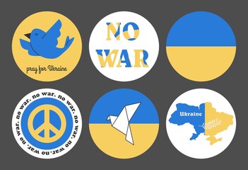 A set of stickers, posters in support of Ukraine. Ukrainian flag, no war, pray for Ukraine, dove, map, pacific. Round shape, flat design.