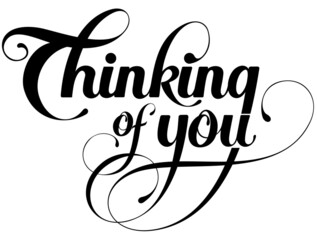 Thinking of you - custom calligraphy text