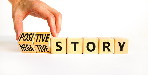 Positive or negative story symbol. Businessman turns cubes, changes concept words Negative story to...