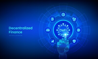 DeFi. Decentralized Finance. Blockchain, decentralized financial system. Business technology concept on virtual screen. Robotic hand touching digital interface. Vector illustration.