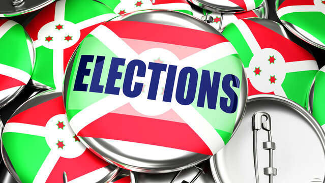 Burundi And Elections - Dozens Of Pinback Buttons With A Flag Of Burundi And A Word Elections. 3d Render Symbolizing Upcoming Elections In This Country.,3d Illustration