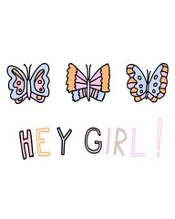 Doodle cute butterflies set, collection isolated hey girl text line. Botanical hand drawn vector illustration.