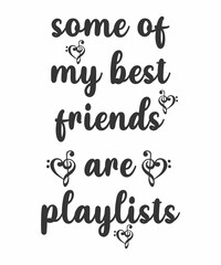 Some of My Best Friends Are Playlists