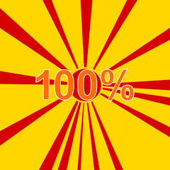 100 percent symbol on a background of red flash explosion radial lines. The large orange symbol is located in the center of the sun, symbolizing the sunrise. Vector illustration on yellow background
