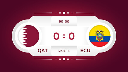 Qatar vs Ecuador Match. Football 2022. World Football Championship Competition infographic. Group Stage. Group A. Poster, announcement, game score. Scoreboard template. Vector - obrazy, fototapety, plakaty