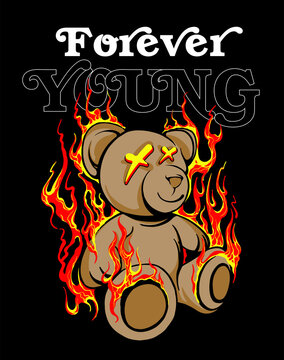 Forever Young slogan print design with burning teddy bear illustration