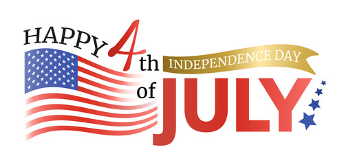 Happy 4th of July sign. Happy American Independence Day greeting card, banner or poster with American flag. Vector illustration.