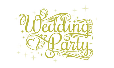 wedding party lettering for design greeting cards, wedding invitations and valentines day