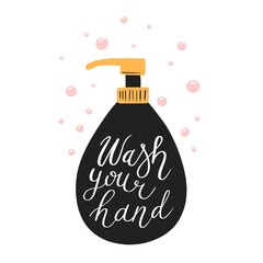 Modern calligraphy lettering on soap dispenser. Wash your hands. Important reminder during Coronavirus COVID-19 Pandemic. Hand drawn illustration for posters, banners, advertising.