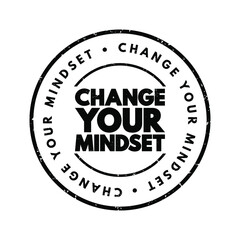 Change Your Mindset text stamp, concept background