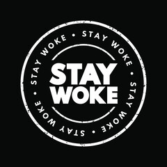Stay Woke text stamp, concept background