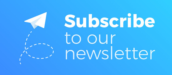 Subscribe to Our Newsletter Text With Paper Plane Illustration Label