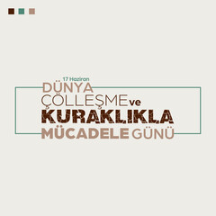D&uuml;nya &Ccedil;&ouml;lleşme ve Kuraklıkla M&uuml;cadele G&uuml;n&uuml; (World Day to Combat Desertification and Drought)