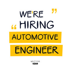 We are hiring Automotive Engineer, vector illustration.