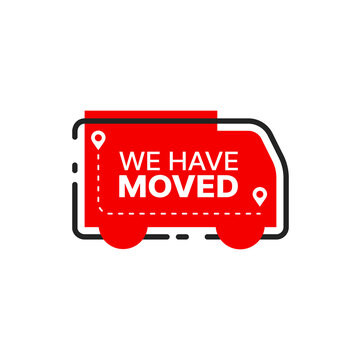 Have move icon or we have moved sign for home address change or office new location. Vector pins, destination route and red truck of moving service isolated symbol for shop or store relocation badge