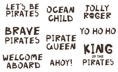 Quotes vector set about pirates. Hand drawn typography design elements. Lettering for greeting cards, prints and posters