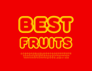 Vector bright Emblem Best Fruits. Modern Stylish Font. Artistic Alphabet Letters and Number