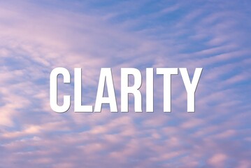 Fototapeta premium CLARITY - word on the background of the sky with clouds.