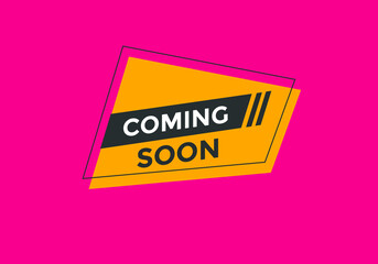 Coming soon button. Coming soon text web template. Sign icon banner

