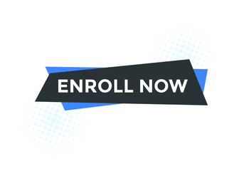 Enroll now button. Enroll now text web template. Sign icon banner
