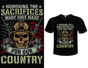 Honoring the sacrifices many have made for our country _Veteran T Shirt Design
