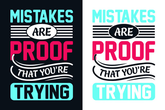 Motivational quotes typography design for t-shirt and apparel design